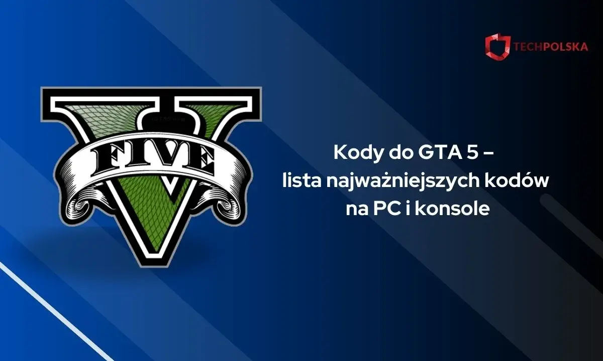 Kody do GTA 5 na kasę i inne ułatwienia. Lista najważniejszych kodów na PC i konsole.